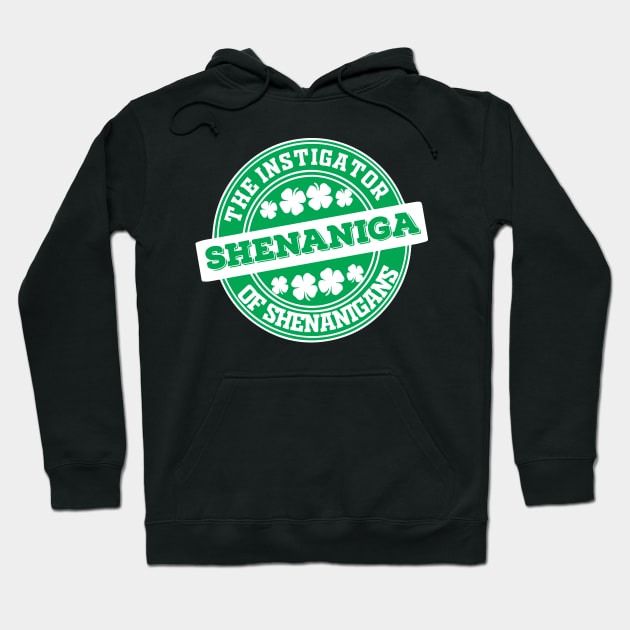 The instigator of shenaniga funny st patricks day design Hoodie by Everything Prints